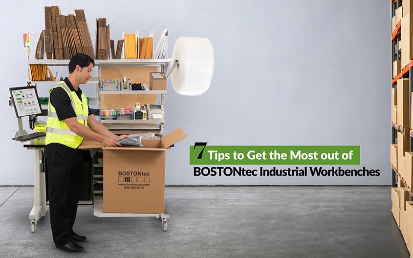 Tips to get the most out of BOSTONtec industrial workbenches